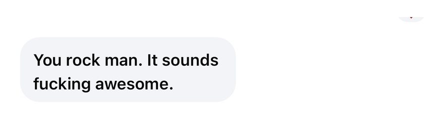 Client text: you rock man, it sounds awesome.